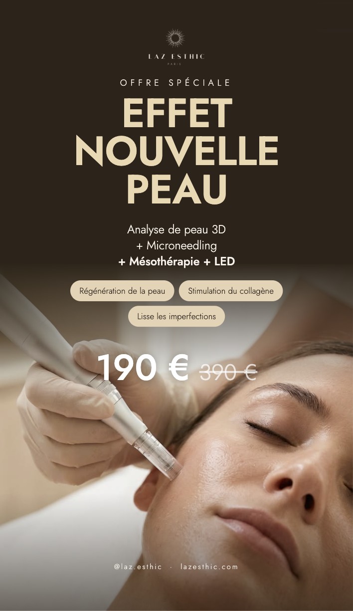 Offre Effet Nouvelle Peau - Analyse de peau 3D, Microneedling, Mésothérapie et LED - 190 € au lieu de 390 € - Laz Esthic Paris 16